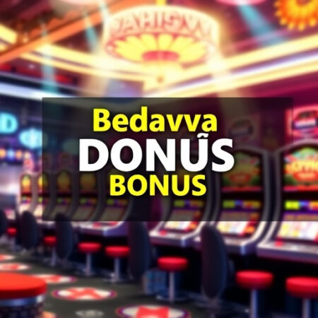 Bedava Dönüş Bonusu: Kapsamlı Rehber ve 2025 Kampanyaları